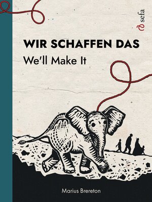 cover image of Wir schaffen das – We'll Make It
